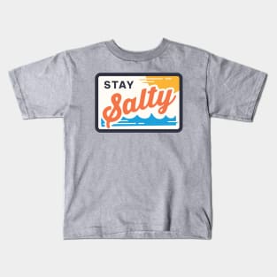 Stay salty Kids T-Shirt